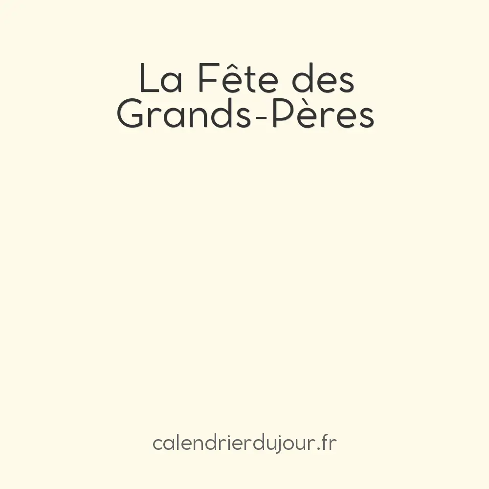 La Fête des Grands-Pères