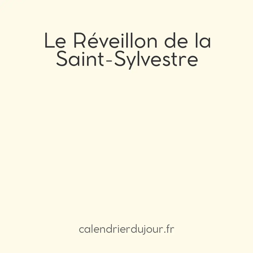 Le Réveillon de la Saint-Sylvestre